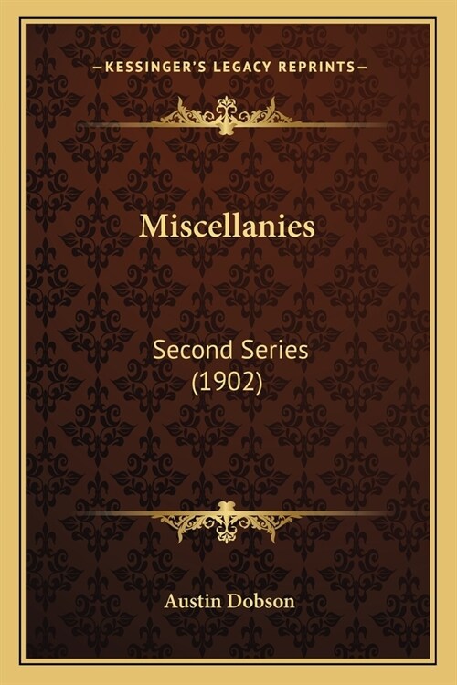 Miscellanies: Second Series (1902) (Paperback)