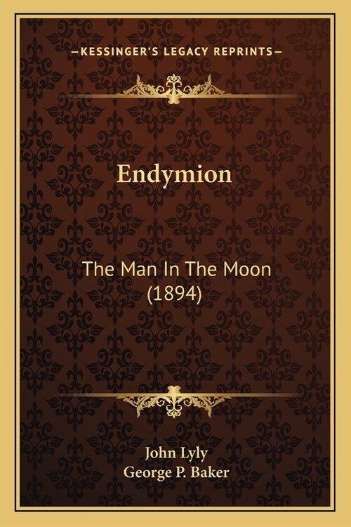 Endymion: The Man In The Moon (1894) (Paperback)