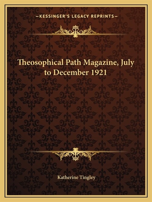 Theosophical Path Magazine, July to December 1921 (Paperback)