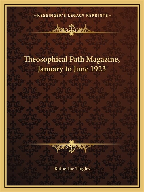 Theosophical Path Magazine, January to June 1923 (Paperback)