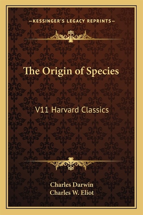The Origin of Species: V11 Harvard Classics (Paperback)