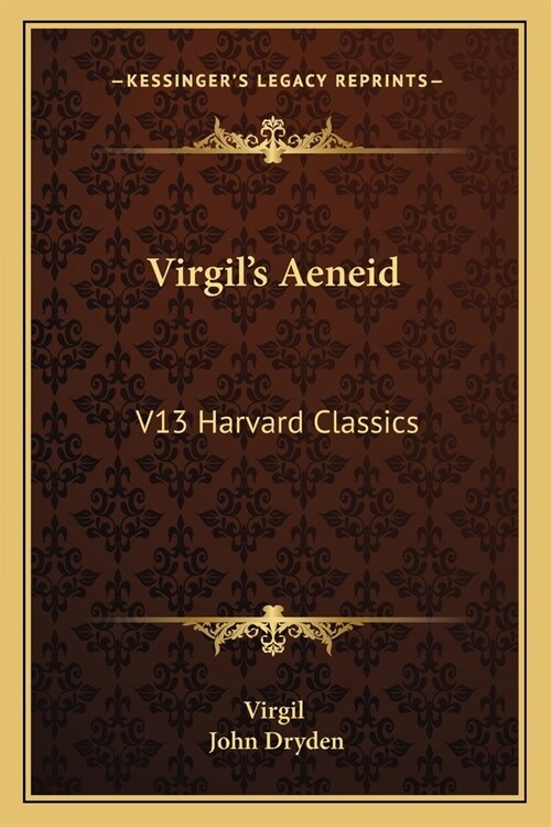 Virgils Aeneid: V13 Harvard Classics (Paperback)