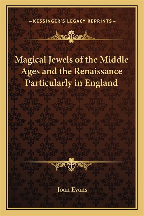 Magical Jewels of the Middle Ages and the Renaissance Particularly in England (Paperback)