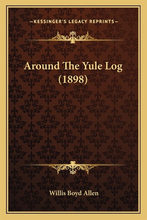 Around The Yule Log (1898) (Paperback)