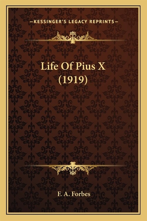 Life Of Pius X (1919) (Paperback)