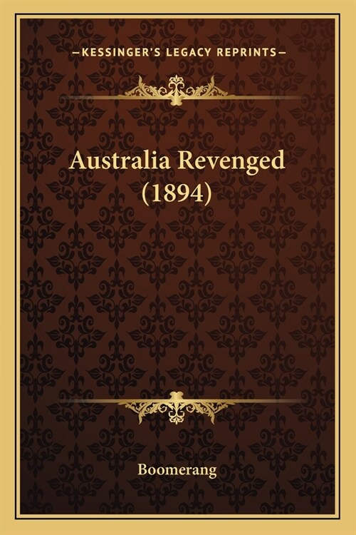 Australia Revenged (1894) (Paperback)