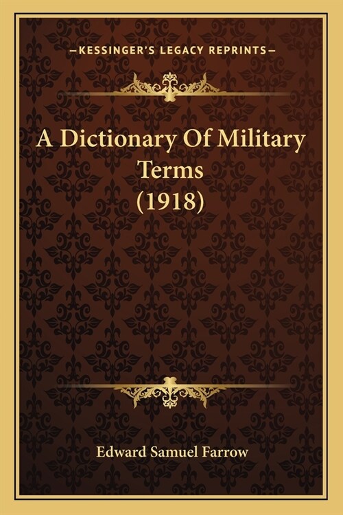 A Dictionary Of Military Terms (1918) (Paperback)