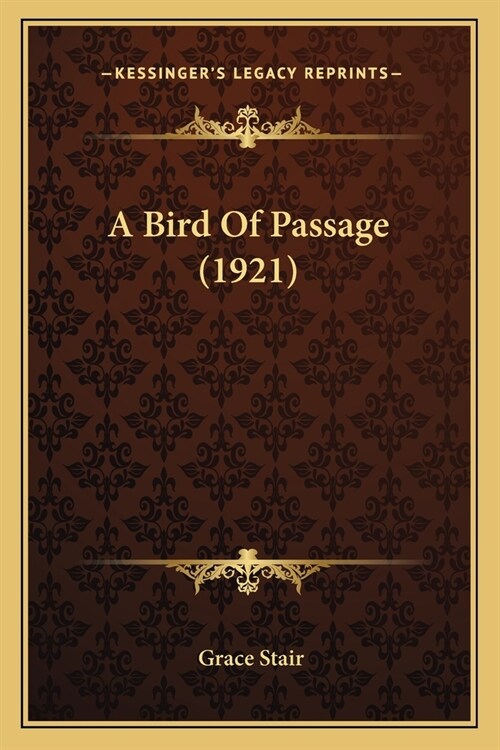 A Bird Of Passage (1921) (Paperback)