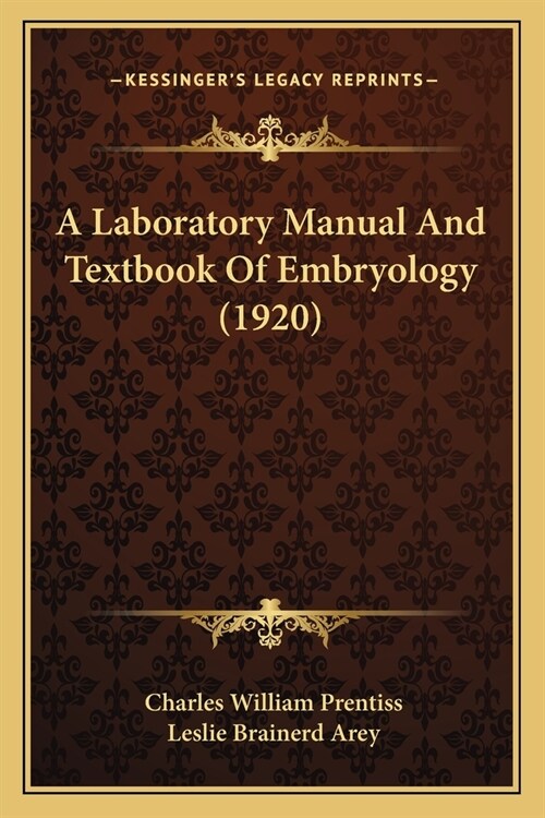 A Laboratory Manual And Textbook Of Embryology (1920) (Paperback)