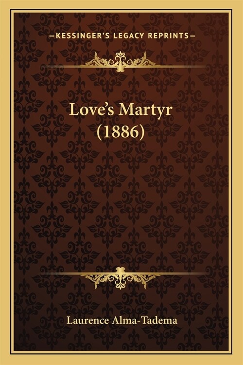 Loves Martyr (1886) (Paperback)