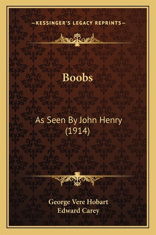 Boobs: As Seen By John Henry (1914) (Paperback)