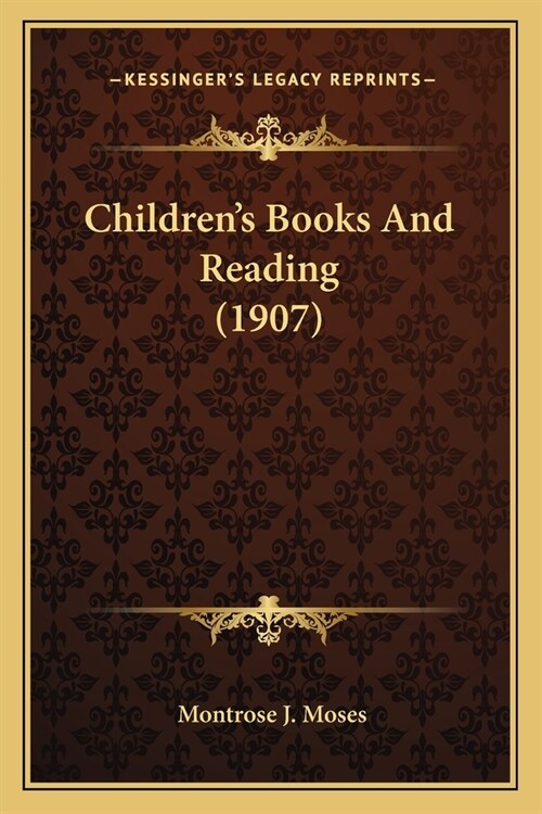 Childrens Books And Reading (1907) (Paperback)