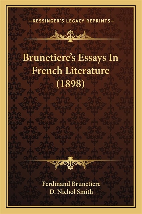Brunetieres Essays In French Literature (1898) (Paperback)