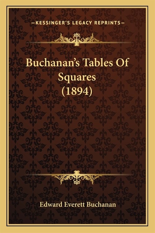 Buchanans Tables Of Squares (1894) (Paperback)