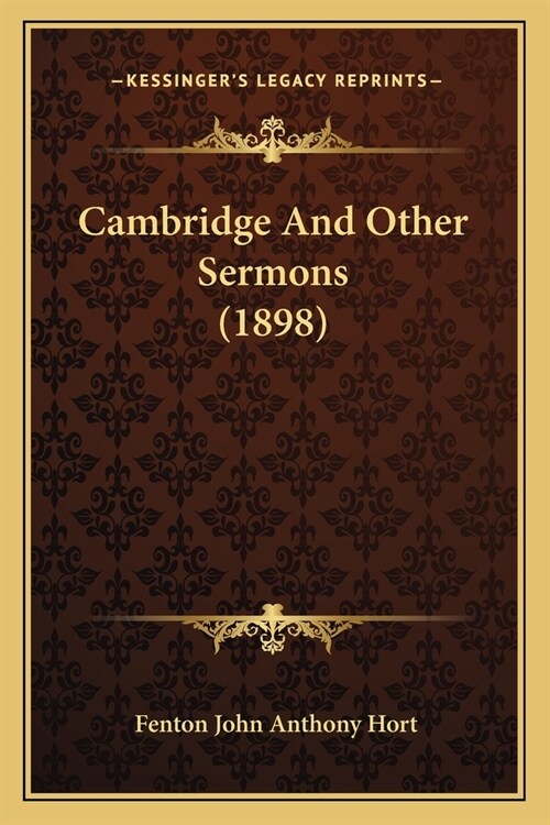 Cambridge And Other Sermons (1898) (Paperback)