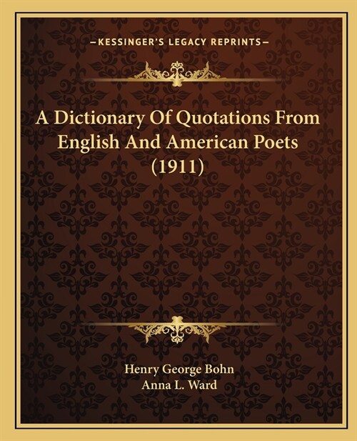 A Dictionary Of Quotations From English And American Poets (1911) (Paperback)