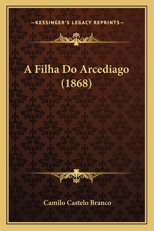 A Filha Do Arcediago (1868) (Paperback)