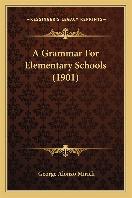 A Grammar For Elementary Schools (1901) (Paperback)