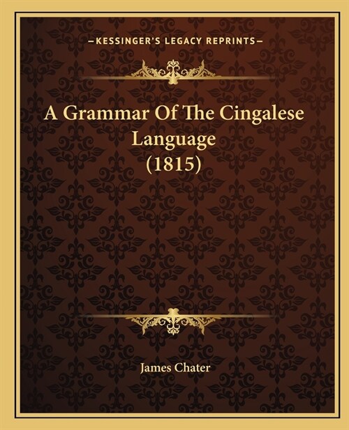 A Grammar Of The Cingalese Language (1815) (Paperback)