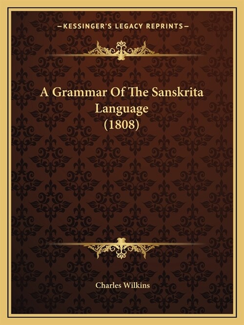 A Grammar Of The Sanskrita Language (1808) (Paperback)