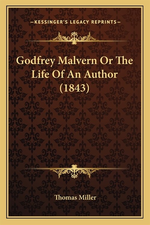 Godfrey Malvern Or The Life Of An Author (1843) (Paperback)