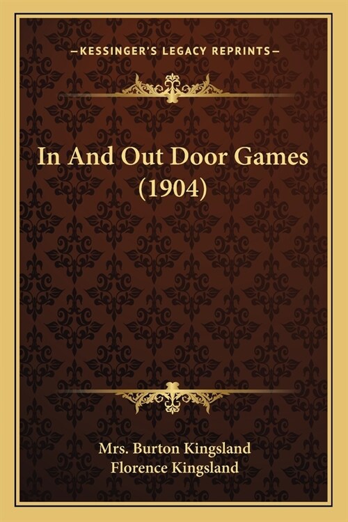 In And Out Door Games (1904) (Paperback)