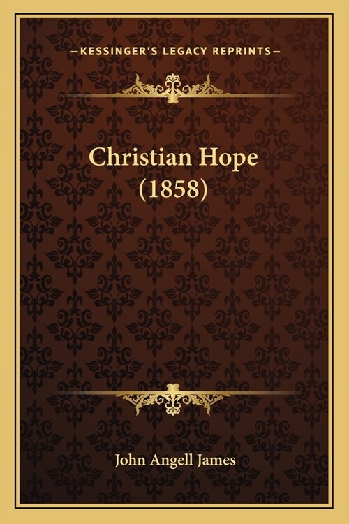 Christian Hope (1858) (Paperback)