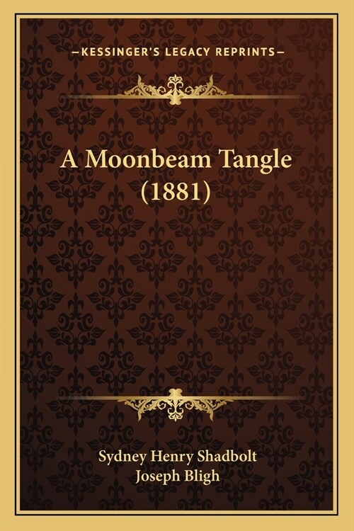 A Moonbeam Tangle (1881) (Paperback)