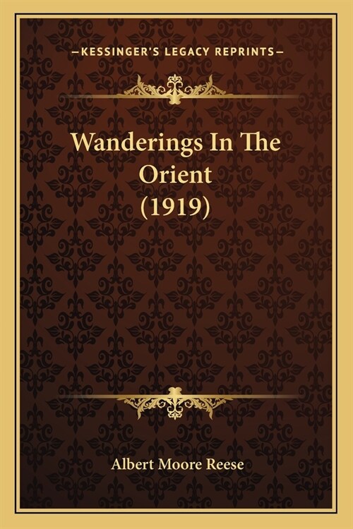 Wanderings In The Orient (1919) (Paperback)