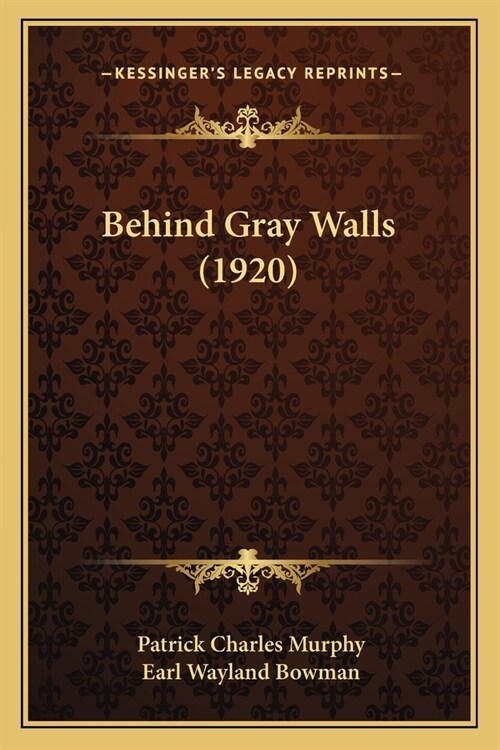 Behind Gray Walls (1920) (Paperback)