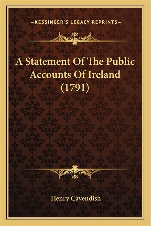 A Statement Of The Public Accounts Of Ireland (1791) (Paperback)