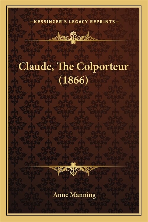 Claude, The Colporteur (1866) (Paperback)