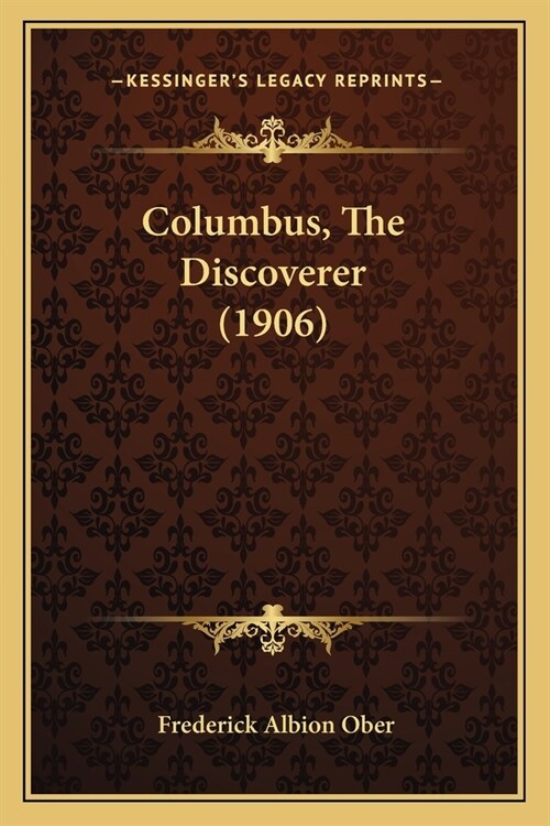 Columbus, The Discoverer (1906) (Paperback)