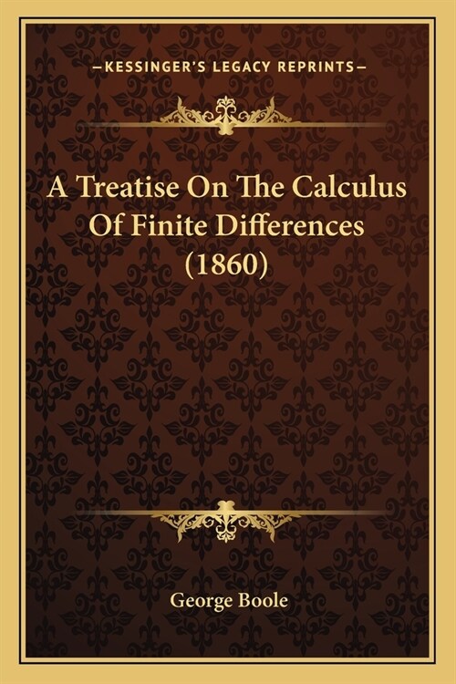 A Treatise On The Calculus Of Finite Differences (1860) (Paperback)