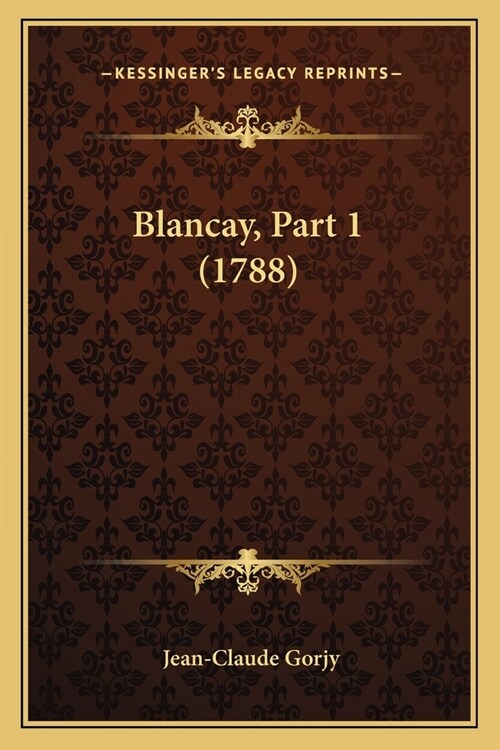 Blancay, Part 1 (1788) (Paperback)