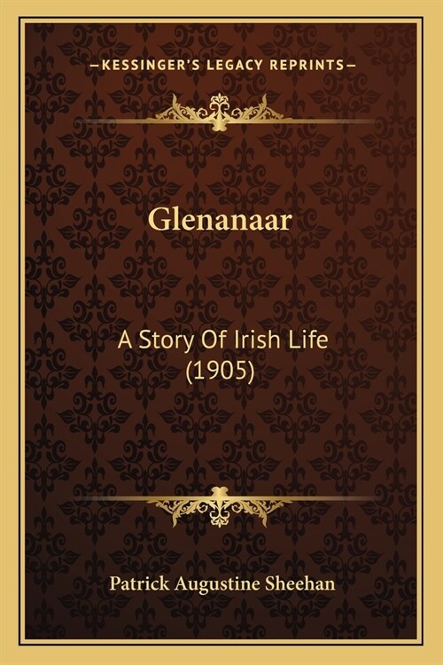 Glenanaar: A Story Of Irish Life (1905) (Paperback)