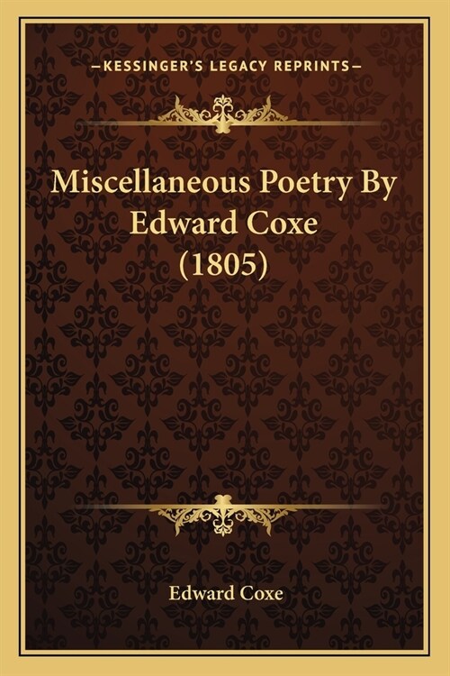 Miscellaneous Poetry By Edward Coxe (1805) (Paperback)