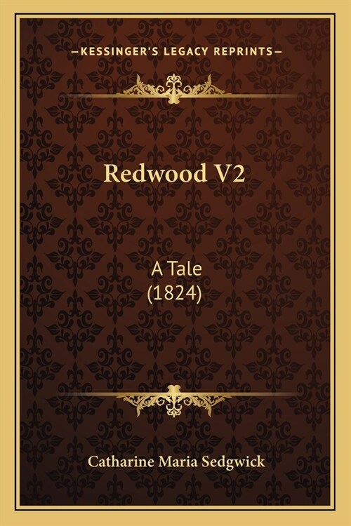 Redwood V2: A Tale (1824) (Paperback)