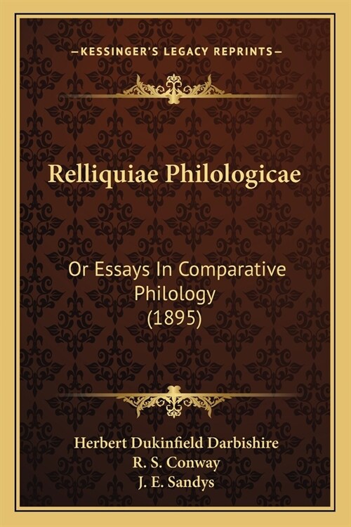 Relliquiae Philologicae: Or Essays In Comparative Philology (1895) (Paperback)