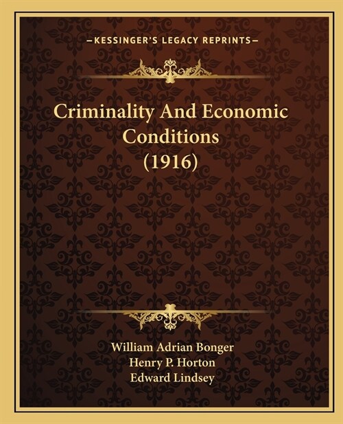 Criminality And Economic Conditions (1916) (Paperback)