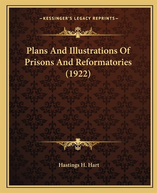 Plans And Illustrations Of Prisons And Reformatories (1922) (Paperback)