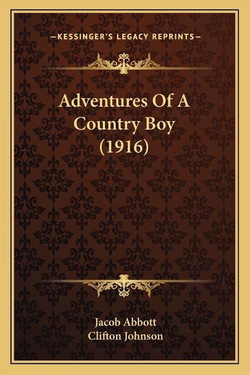 Adventures Of A Country Boy (1916) (Paperback)