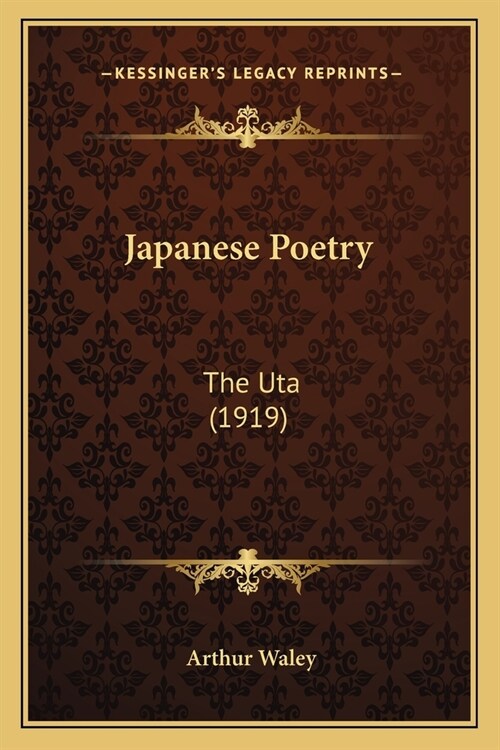 Japanese Poetry: The Uta (1919) (Paperback)