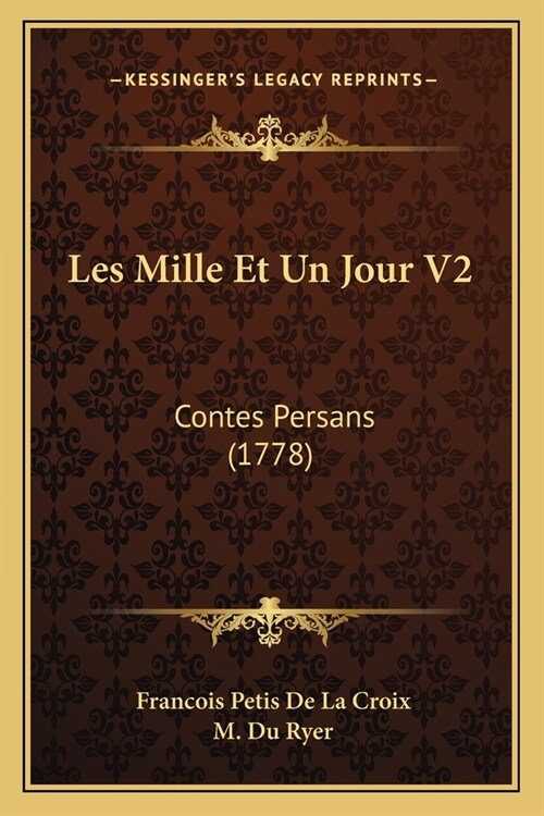 Les Mille Et Un Jour V2: Contes Persans (1778) (Paperback)