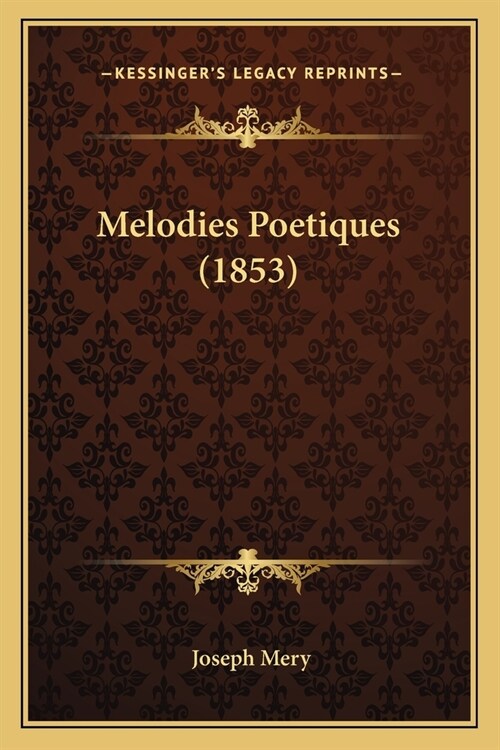 Melodies Poetiques (1853) (Paperback)