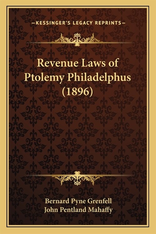 Revenue Laws of Ptolemy Philadelphus (1896) (Paperback)