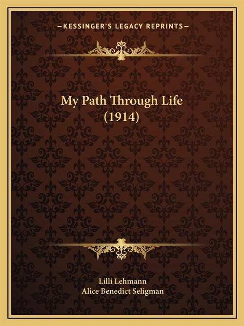 My Path Through Life (1914) (Paperback)