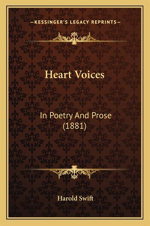 Heart Voices: In Poetry And Prose (1881) (Paperback)