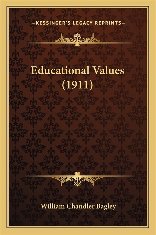 Educational Values (1911) (Paperback)