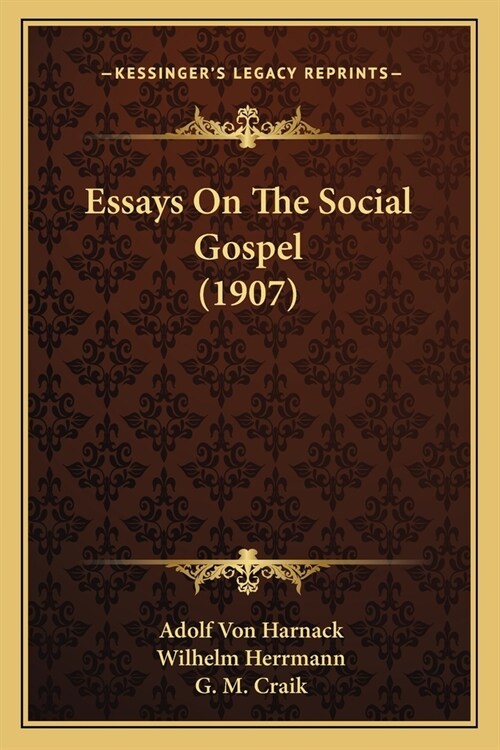 Essays On The Social Gospel (1907) (Paperback)